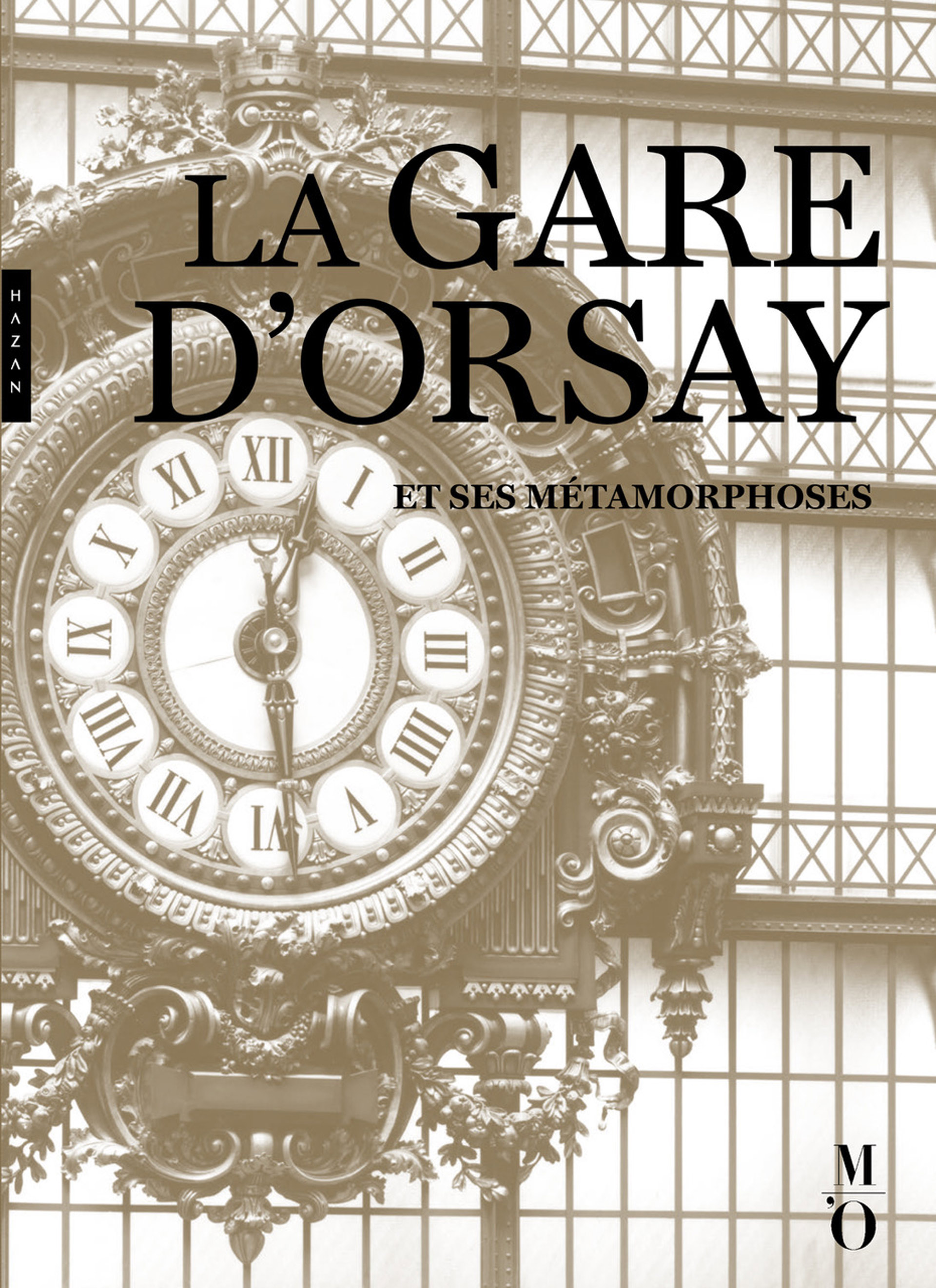 La Gare d'Orsay et ses Métamorphoses, Editions Hazan, sélection de livres d'art pour les fêtes 2025, Boombartstic Art Magazine, (c) photo courtesy Editions Hazan