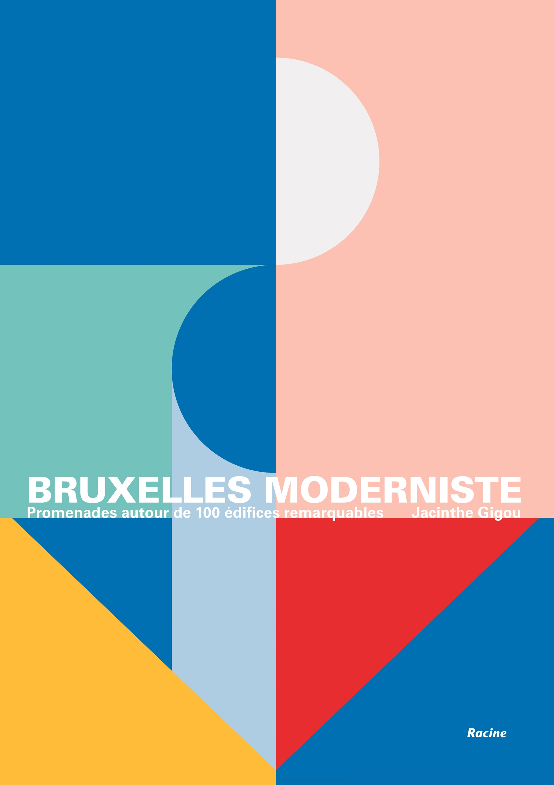 Bruxelles Moderniste, promenade autour de 100 édifices remarquable, par Jacinthe Gigou, Editions Racine, sélections de livres d'art pour les fêtes 2025, Boombartstic Art Magazine, (c) photo courtesy Editions Racine