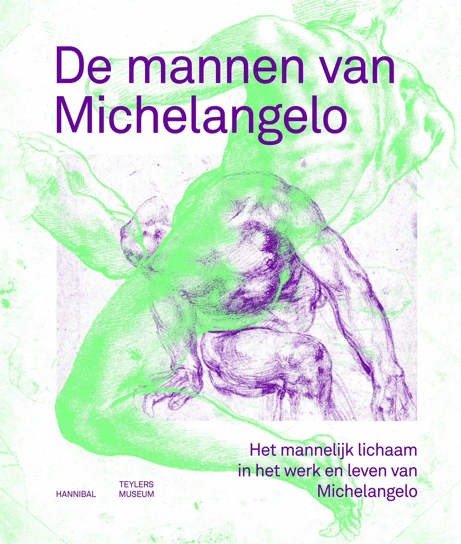Les Hommes de Michel-Ange - le corps masculin dans la vie et l'œuvre de Michel-Ange, catalogue de l'exposition éponyme au Teylers Museum, Haarlem, Pays-Bas, Hannibal Books, 2025, Agenda Boombartstic mai 2026 - Fais-toi Belle | Fais-toi beau, Boombartstic Art Magazine